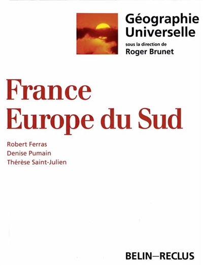 Géographie universelle. Vol. 2. France, Europe du Sud