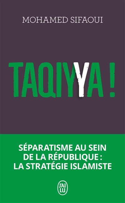 Taqiyya ! : séparatisme au sein de la République : la stratégie islamiste