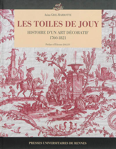 Les toiles de Jouy : histoire d'un art décoratif : 1760-1821