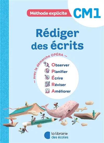 Rédiger des écrits CM1 : cahier d'exercices