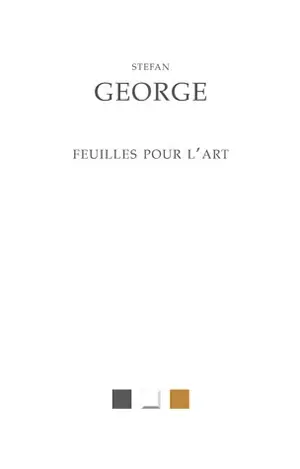 Feuilles pour l'art, 1892-1919 : et autres textes du cercle de George
