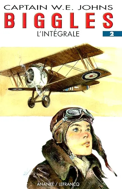 Biggles : l'intégrale. Vol. 2