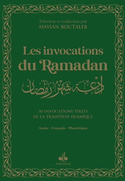 Invocations quotidiennes pour le mois de ramadan : 30 invocations tirées de la tradition islamique : arabe, français, phonétique