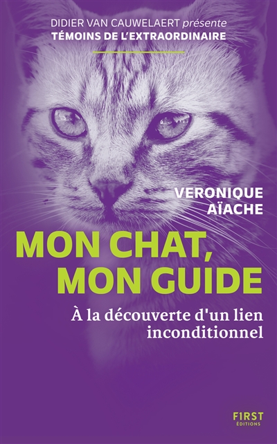 Mon chat, mon guide : à la...