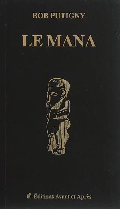 Le mana : le pouvoir surnaturel en Polynésie