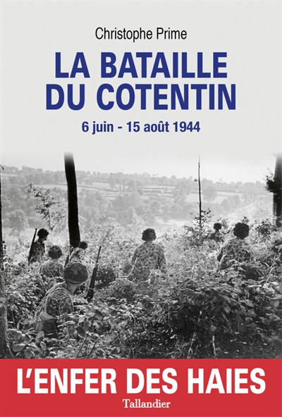 La bataille du Cotentin : 6 juin-15 août 1944