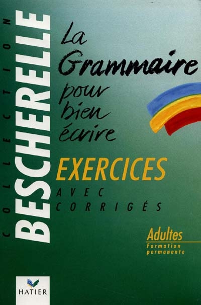 La grammaire pour bien...