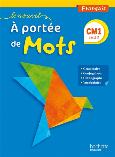 Le nouvel à portée de mots, français : CM1 cycle 3