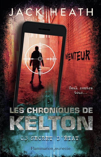 Les chroniques de Kelton. Vol. 3. Secret d'Etat