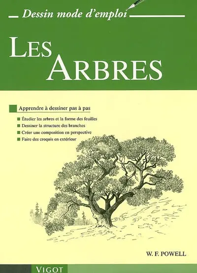 Les arbres : apprendre à dessiner pas à pas : étudier les arbres et la forme des feuilles, dessiner la structure des branches, créer une composition en perspective, faire des croquis en amateur
