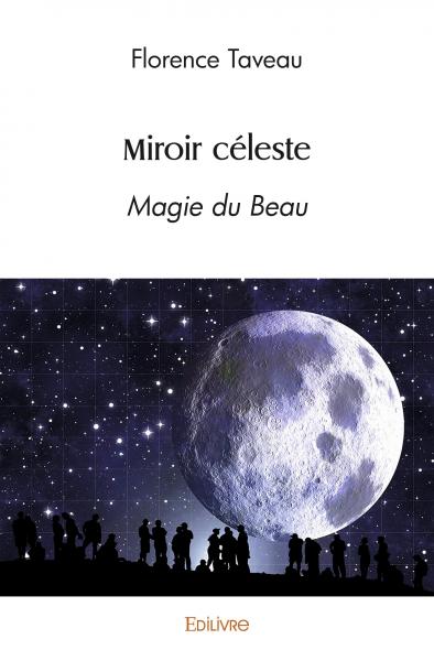 Miroir céleste : Magie du Beau