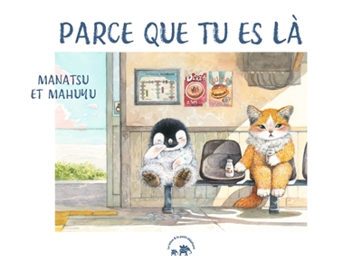 Parce que tu es là
