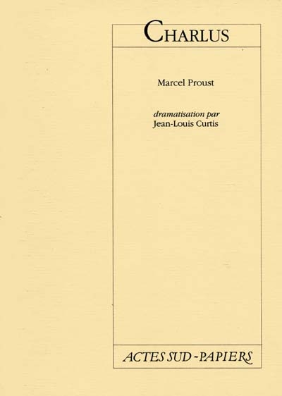 Charlus : d'après Marcel Proust