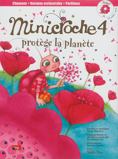 Minicroche. Vol. 4. Minicroche protège la planète