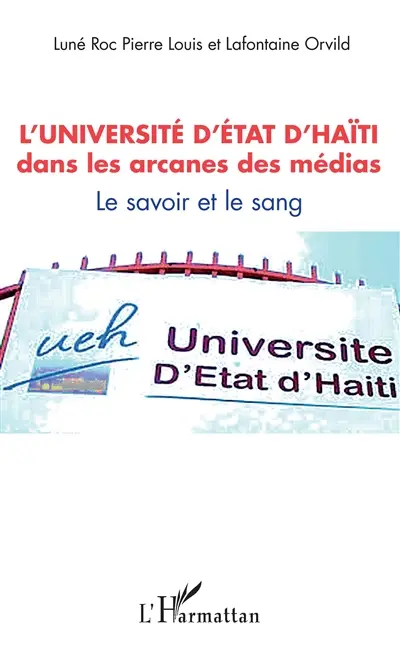 L'université d'Etat d'Haïti dans les arcanes des médias : le savoir et le sang