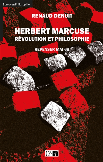 Herbert Marcuse : révolution et philosophie : repenser mai 68