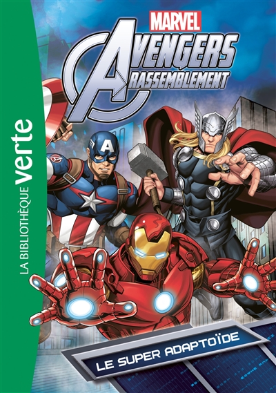 Avengers rassemblement. Vol. 6. Le Super-Adaptoïde