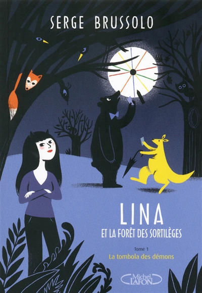 Lina et la forêt des sortilèges. Vol. 1. La tombola des démons