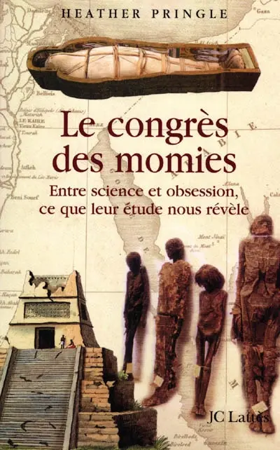 Le congrès des momies : entre science et obsession, ce que leurs études nous révèlent
