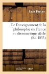 De l'enseignement de la philosophie en France au dix-neuvième siècle