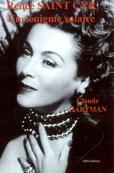 Renée Saint-Cyr : une énigme solaire