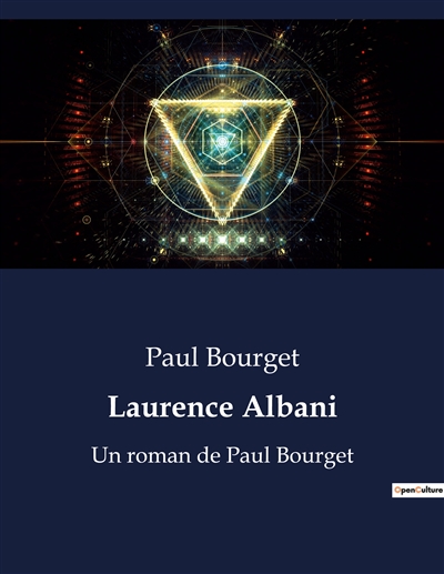 Laurence Albani : Un roman de Paul Bourget