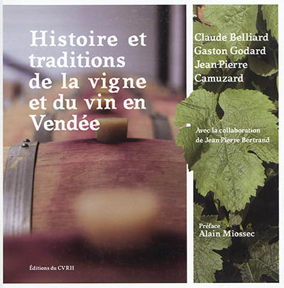 Histoire et traditions de la vigne et du vin en Vendée