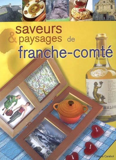 Saveurs & paysages de Franche-Comté