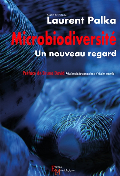 Microbiodiversité : un nouveau regard