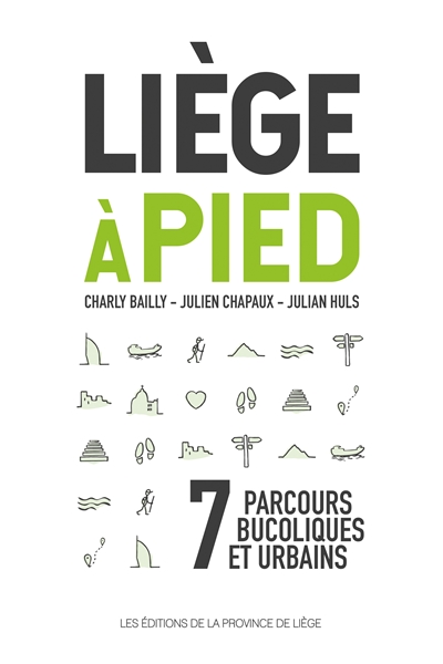 Liège à pied : 7 parcours bucoliques et urbains