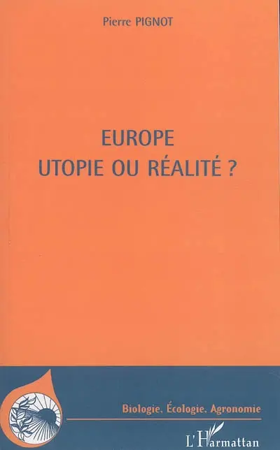 Europe : utopie ou réalité ?