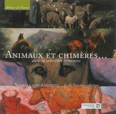 Animaux et chimères... dans la collection Simonow. Animals and illusions... in the Simonow collection