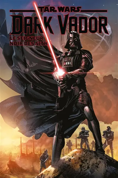 Dark Vador : le seigneur noir des Sith
