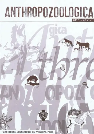 Anthropozoologica, n° 45-1. Viandes et sociétés : les consommations ordinaires et extraordinaires : actes des journées scientifiques HASRI