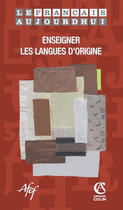 Français aujourd'hui (Le), n° 158. Enseigner les langues d'origine