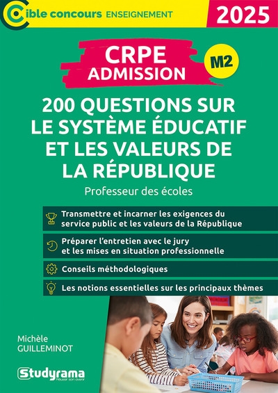 CRPE admission, M2 : 200 questions sur le système éducatif et les valeurs de la République : professeur des écoles, 2025