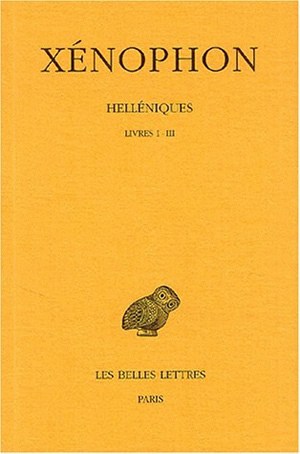 Helléniques. Vol. 1. Livres I-III