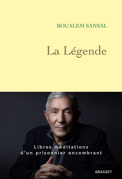 La légende : libres méditations d'un prisonnier encombrant