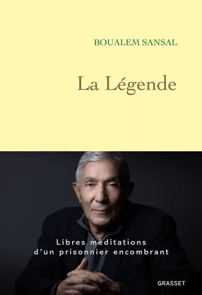 La légende : libres méditations d'un prisonnier encombrant