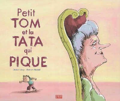 Petit Tom et la tata qui pique