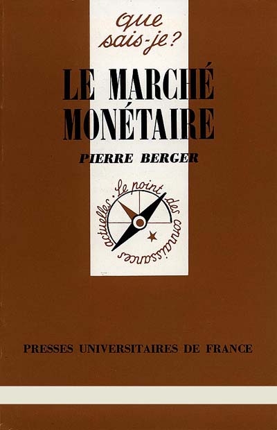 Le marché monétaire : marché de l'argent à court terme et marché monétaire au sens strict