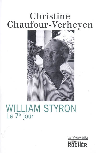 William Styron : le 7e jour