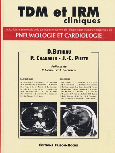 TDM et IRM cliniques. Vol. 1. Pathologie thoracique : pneumologie, cardiologie : indications et sémiologie de la tomodensitométrie et de l'imagerie par résonance magnétique