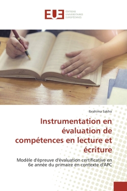 Instrumentation en évaluation de compétences en lecture et écriture : Modèle d'épreuve d'évaluation certificative en 6e année du primaire en contexte d'APC