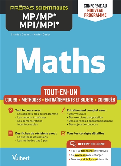 Maths MP, MP*, MPI, MPI* : tout-en-un, cours, méthodes, entraînements et sujets, corrigés : conforme au nouveau programme