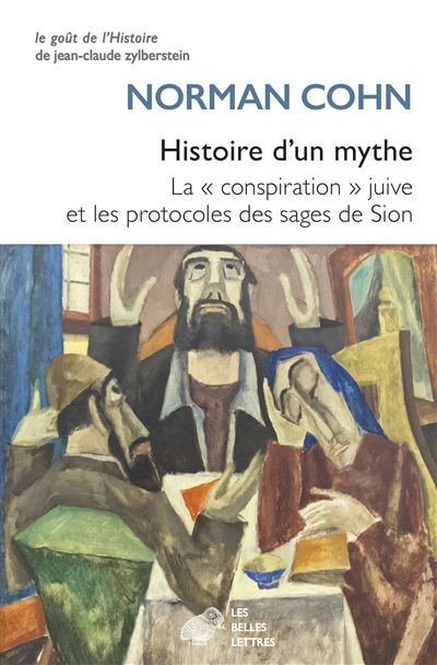 Histoire d'un mythe : la conspiration juive et les Protocoles des sages de Sion