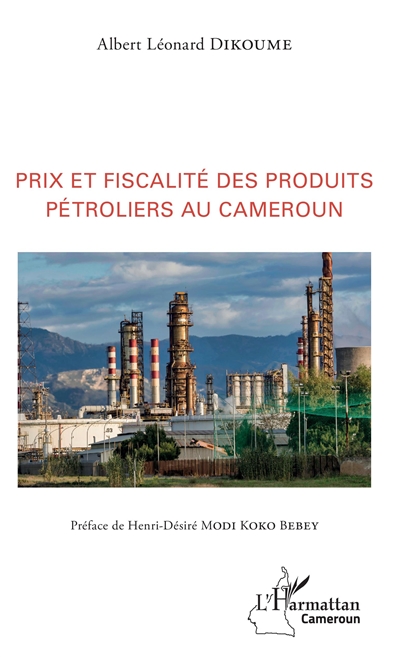 Prix et fiscalité des produits pétroliers au Cameroun