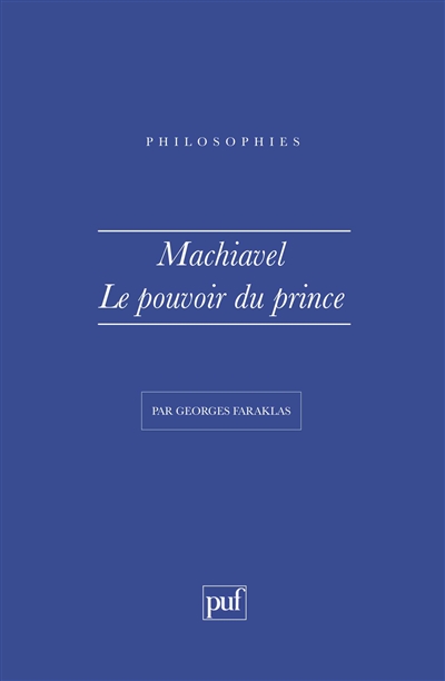 Machiavel, le pouvoir du prince