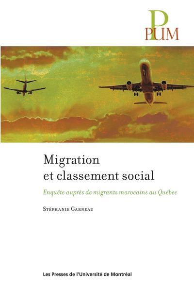 Migration et classement social : Enquête auprès de migrants marocains au Québec