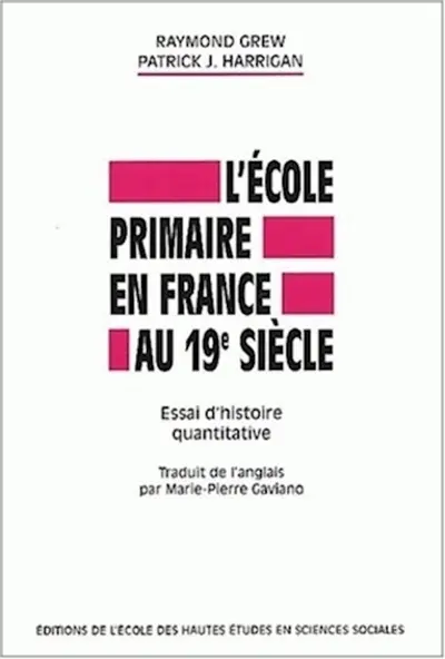 L'école primaire en France au 19e siècle : essai d'histoire quantitative